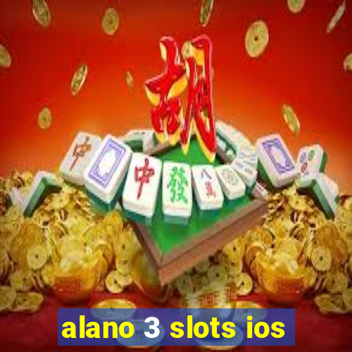 alano 3 slots ios